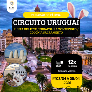 CIRCUITO URUGUAI - FERIADÃO DE PÁSCOA